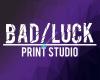 Bad Luck Print Studio