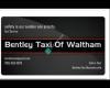 Bentley Taxi of Waltham