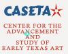 Center for the Advancement and Study of Early Texas Art (CASETA)