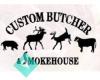 Custom Butcher & Smokehouse