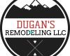 Dugans Remodeling LLC