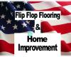 Flip Flop Flooring & Home Improvement