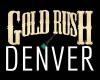 Gold Rush Denver