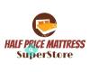 Half Price Mattress SuperStore