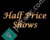 Half Price Shows