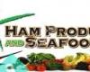 Ham Produce & Seafood Inc