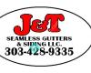 J & T Seamless Gutters