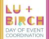Lu + Birch, Day-of Event Coordination
