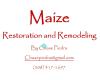 Maize Restoration and Remodeling