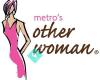 Metro's Other Woman
