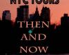 NYC Tours Then And Now