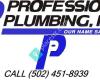 Professional Plumbing, Inc.