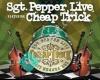 Sgt. Pepper Live featuring Cheap Trick