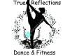 True Reflections Dance & Fitness