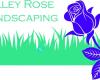 Valley Rose Landscaping